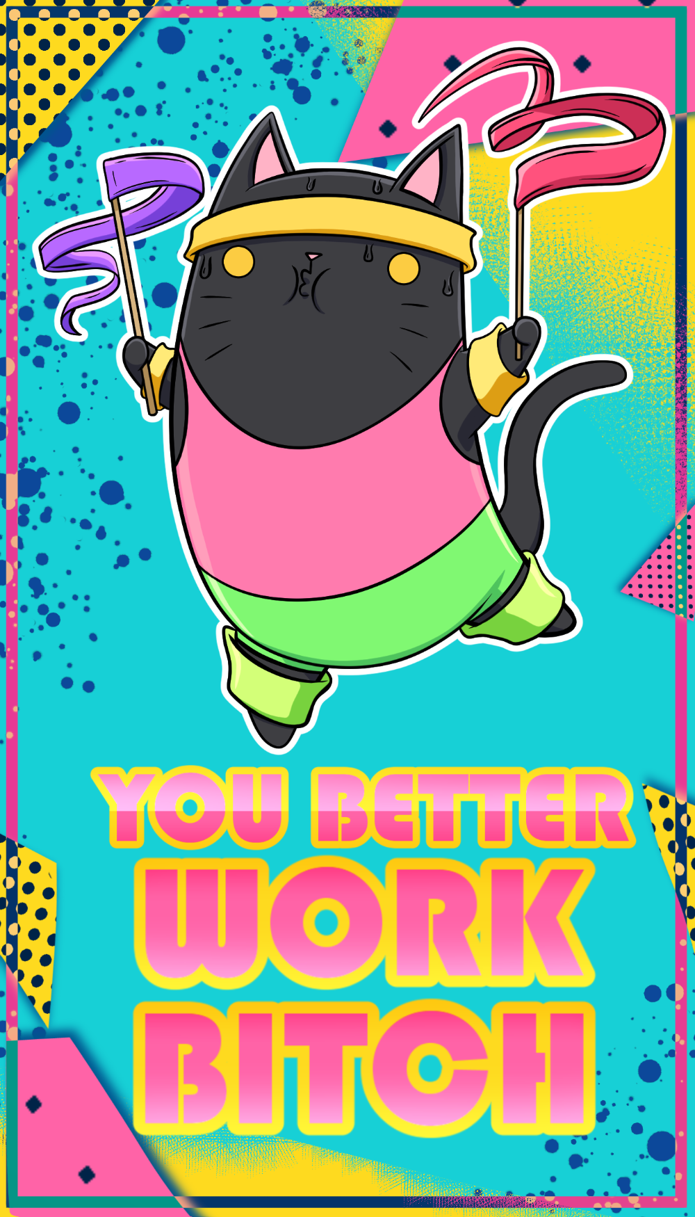 You Better Work Bitch Refrigerator Magnet