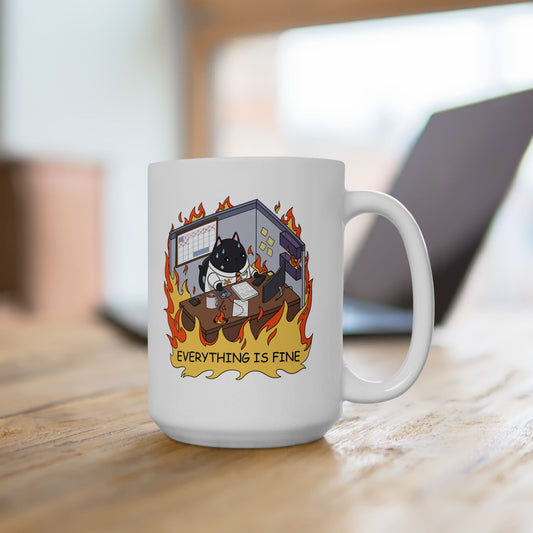 "Everything is Fine" Ceramic Coffee Mug -  15oz
